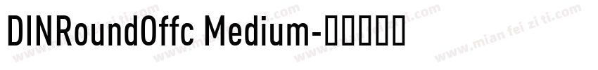 DINRoundOffc Medium字体转换